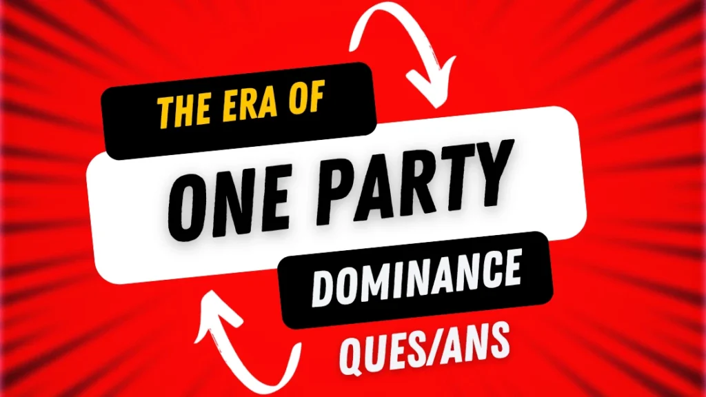 era of one-party dominance question answer