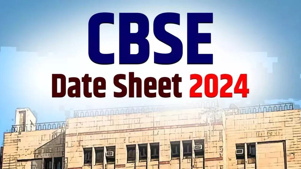CBSE Class 10 Date Sheet 2024 Released, Get Latest Updates Here
