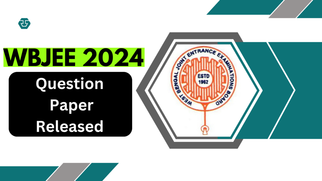 WBJEE 2024 Question Paper Released: Download Subject-Wise PDF