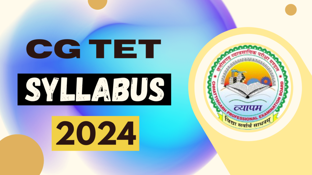 CG TET Syllabus 2024 And Exam Pattern Overview