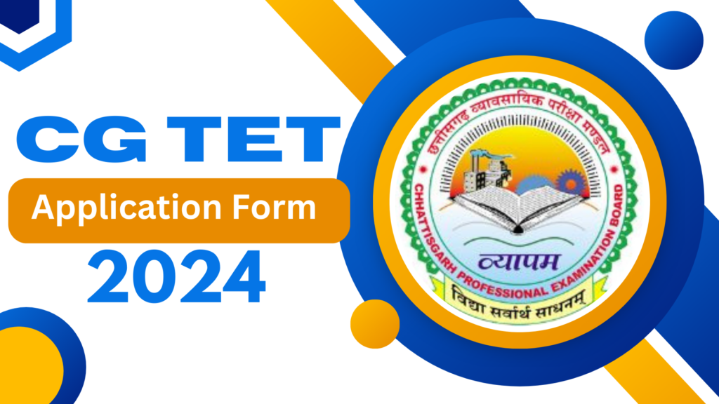 CG TET Application Form 2024: Apply Online Now