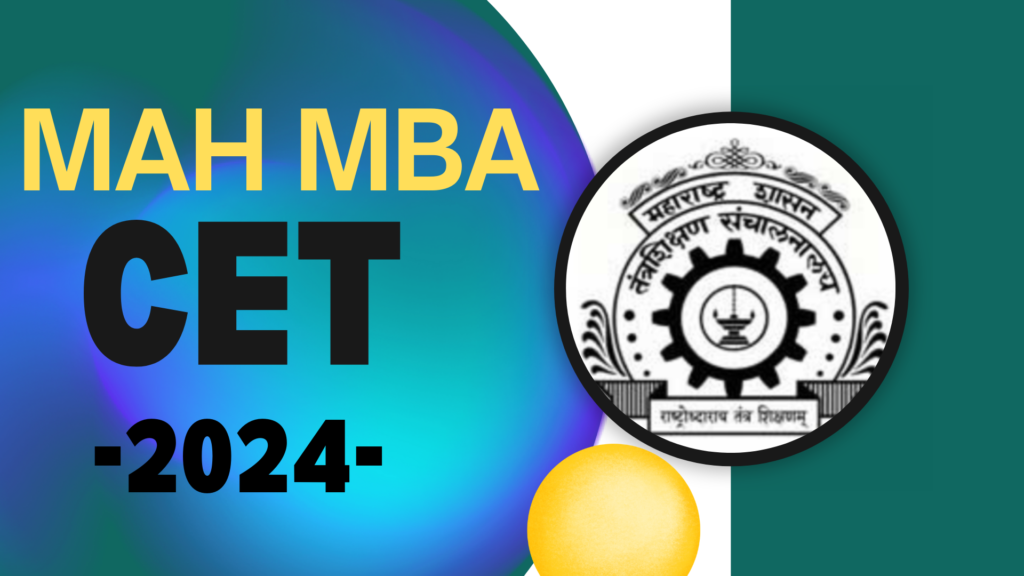 MAH MBA CET 2024 Exam: Application, Dates, Admit Card, Result