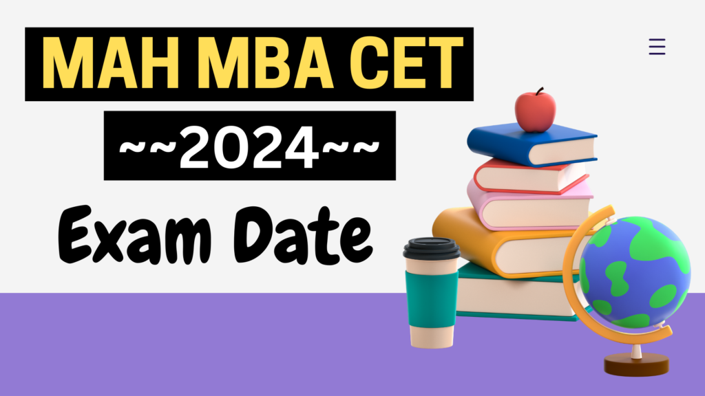 MAH MBA CET 2024 Exam: Important Dates and Procedures